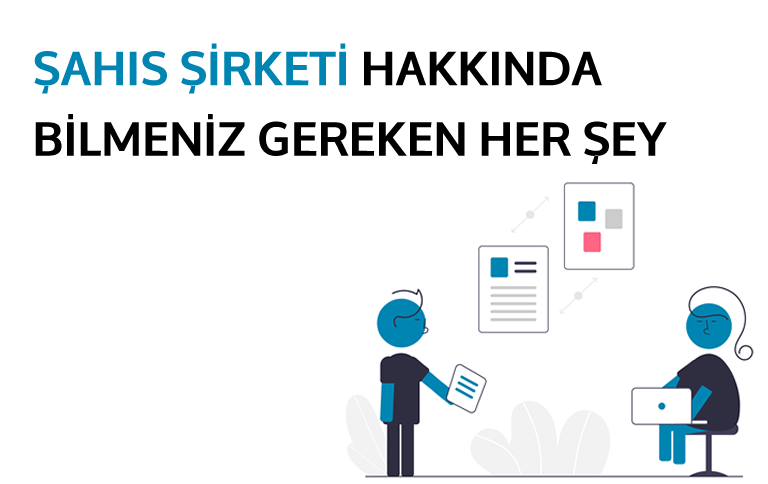 sahis-sirketi-kurmak-icin-gerekenler-nelerdir.png
